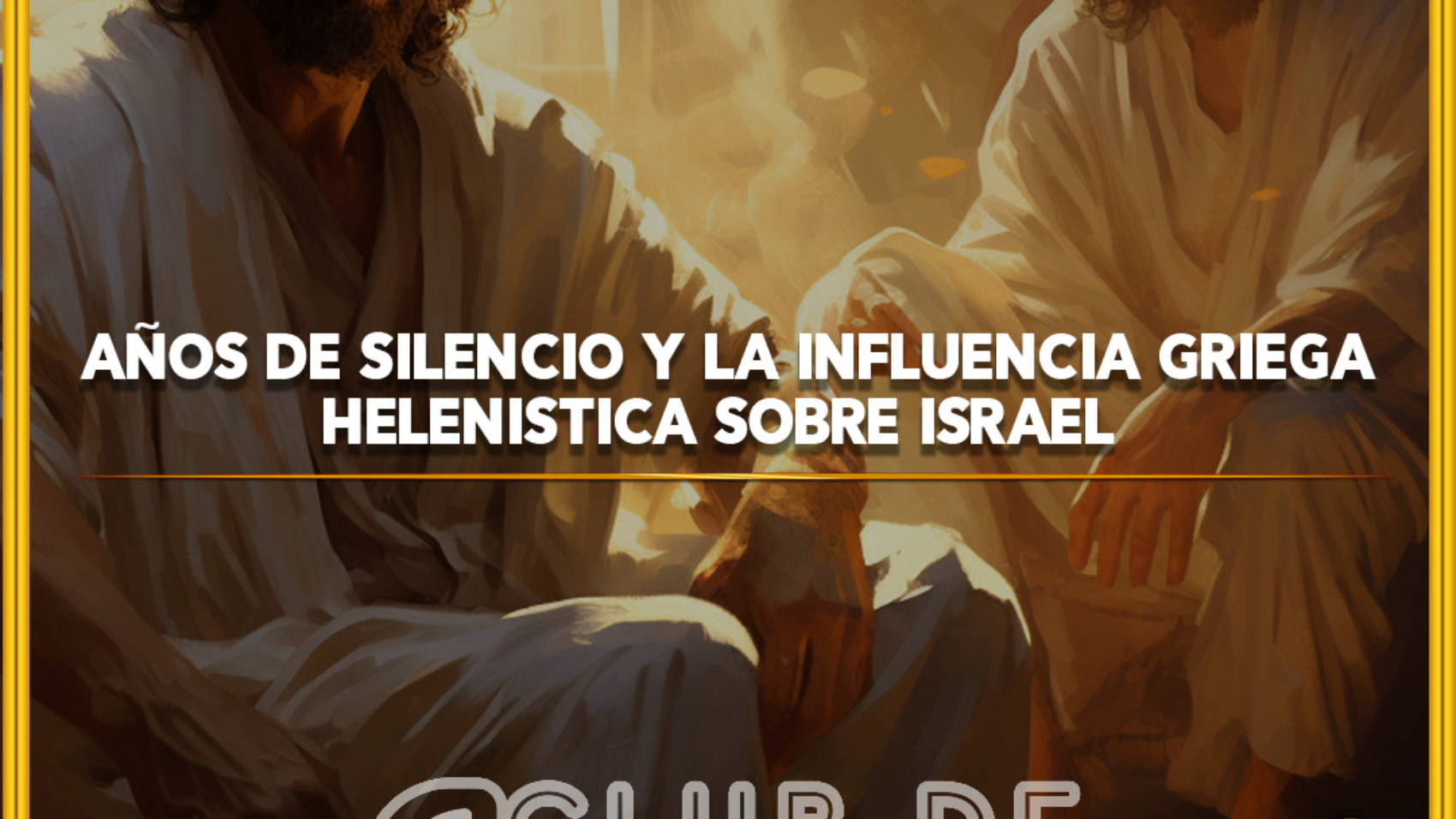 Años de silencio y la influencia griega helenistica sobre Israel 1080 x 1080