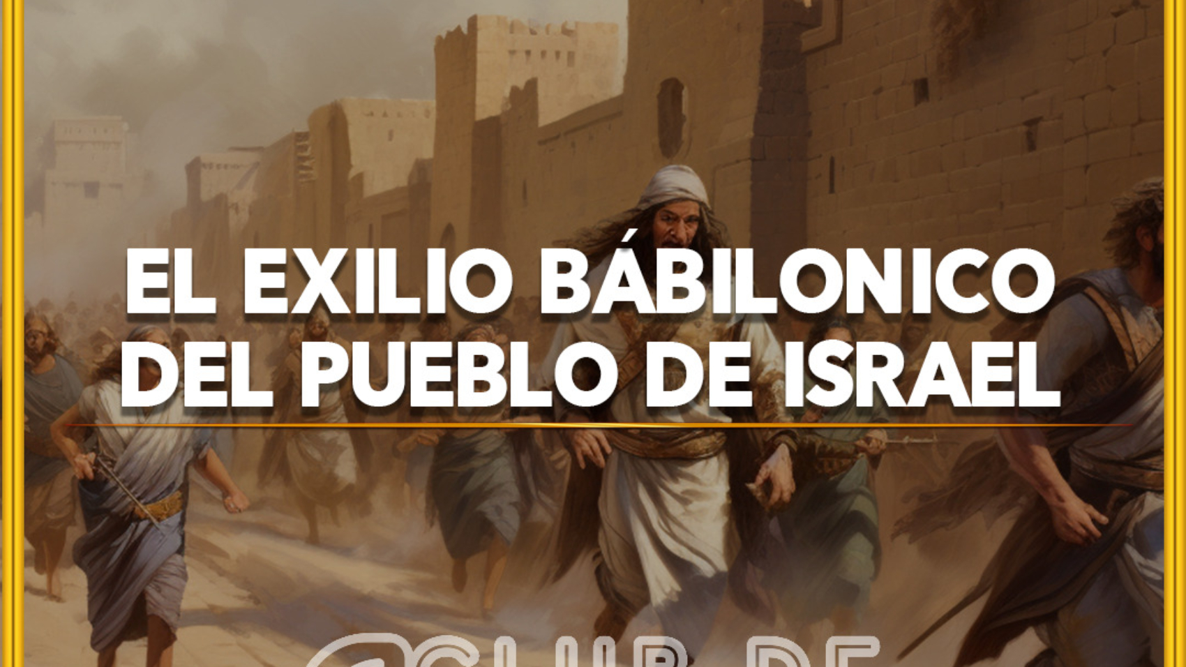 Exilio bábilonico del pueblo de israel 1080 x 1080