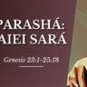 Parashá Jaiei Sara
